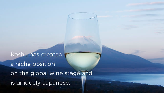 Koshu has created a niche position on the global wine stage and is uniquely Japanese.